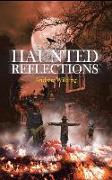 Haunted Reflections