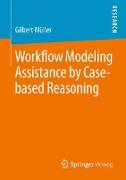 Workflow Modeling Assistance by Case-based Reasoning