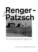Albert Renger-Patzsch. Die Ruhrgebietsfotografien