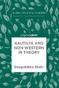 Kautilya and Non-Western IR Theory