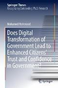 Does Digital Transformation of Government Lead to Enhanced Citizens’ Trust and Confidence in Government?