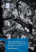 Drugs and the Addiction Aesthetic in Nineteenth-Century Literature