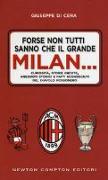 Forse non tutti sanno che il grande Milan