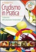 Crudismo in pratica. Il videocorso delle preparazioni fondamentali. DVD