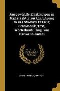 Ausgewählte Erzählungen in Mahârâshtrî, Zur Einführung in Das Studium Prâkrit, Grammatik, Text, Wörterbuch. Hrsg. Von Hermann Jacobi