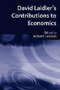 David Laidler's Contributions to Economics