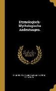 Etymologisch-Mythologische Andeutungen