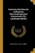 Deutsche Schriften Im Auftrag Der Württembergischen Kommission Für Landesgeschichte