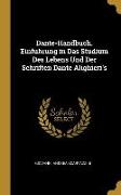 Dante-Handbuch. Einfuhrung in Das Studium Des Lebens Und Der Schriften Dante Alighieri's