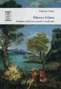 Étienne Gilson. Metafisica dell'actus essendi e modernità