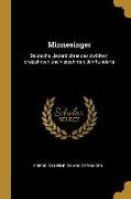 Minnesinger: Deutsche Liederdichter Des Zwölften, Dreizehnten Und Vierzehnten Jahrhunderts
