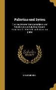 Palästina Und Syrien: Die Hauptrouten Mesopotamiens Und Babyloniens Und Die Insel Cypern, Handbuch Für Reisende, with Maps and Plans