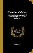 Adam Gumpelzhaimer: Ein Beitrag Zur Musikgeschichte Der Stadt Augsburg Im 16. Und 17. Jahrhundert