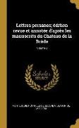 Lettres Persanes, Édition Revue Et Annotée d'Après Les Manuscrits Du Chateau de la Brède, Volume 2