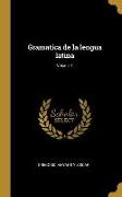 Gramatica de la lengua latina, Volume 1