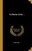 La Liberte Civile. --