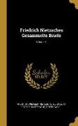 Friedrich Nietzsches Gesammelte Briefe, Volume 1