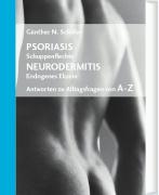 Psoriasis (Schuppenflechte) /Neurodermitis (Endogenes Ekzem)