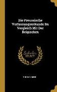 Die Preussische Verfassungsurkunde Im Vergleich Mit Der Belgischen