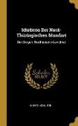 Idioticon Der Nord-Thüringischen Mundart: Den Bürgern Nordhausens Gewidmet