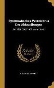 Systematisches Verzeichnis Der Abhandlungen: Bd. 1896-1900. 1903, Vierter Band