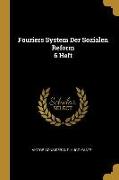 Fouriers System Der Sozialen Reform 6 Heft