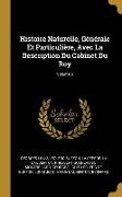 Histoire Naturelle, Générale Et Particulière, Avec La Description Du Cabinet Du Roy, Volume 5