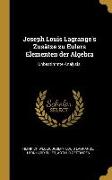 Joseph Louis Lagrange's Zusätze Zu Eulers Elementen Der Algebra: Unbestimmte Analysis