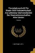 Vierteljahrsschrift Für Staats-Und Volkswirtschaft, Für Litteratur Und Geschichte Der Staatswissenschaften Aller Länder, Volume 2