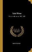 Luis Vives: El gran Valenciano, 1492-1540