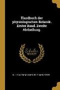 Handbuch Der Physiologischen Botanik. Erster Band. Zweite Abtheilung