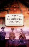 La guerra del vino : los franceses, los nazis y el tesoro más grande de Francia