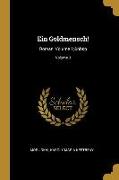 Ein Goldmensch!: Roman, Volume 1, Volume 3