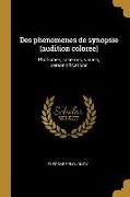 Des phenomenes de synopsie (audition coloree): Photismes, schemes, visuels, personnifications