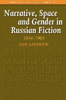 Narrative, Space and Gender in Russian Fiction: 1846-1903