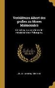 Verhältniss Albert Des Großen Zu Moses Maimonides: Ein Beitrag Zur Geschichte Der Mittelalterlichen Philosophie