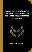 Memorias Premiadas En El Certámen I Documentos Que Les Sirven De Antecedentes: Publicacion Oficial