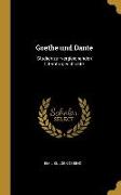 Goethe Und Dante: Studien Zur Vergleichenden Literaturgeschichte