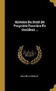 Histoire Du Droit de Propriété Foncière En Occident