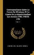 Correspondance Entre Le Comte de Mirabeau Et Le Comte de la Marck Pendant Les Années 1789, 1790 Et 1791, Volume 1