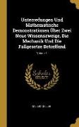 Unterredungen Und Mathematische Demonstrationen Über Zwei Neue Wissenszweige, Die Mechanik Und Die Fallgesetze Betreffend, Volume 1