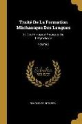 Traité de la Formation Méchanique Des Langues: Et Des Principes Physiques de l'Étymologie, Volume 2
