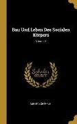 Bau Und Leben Des Socialen Körpers, Volume 2