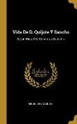 Vida De D. Quijote Y Sancho: Según Miguel De Cervantes Saavedra