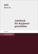 Jahrbuch für Regionalgeschichte 36 (2018)
