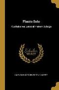 Flauto Solo: Musikalisches Lustspiel in Einem Aufzuge