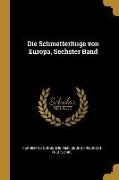 Die Schmetterlinge Von Europa, Sechster Band