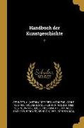 Handbuch Der Kunstgeschichte: 2