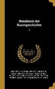 Handbuch Der Kunstgeschichte: 2