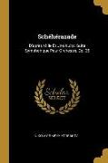 Schéhérazade: D'Après Mille Et Une Nuits, Suite Symphonique Pour Orchestre, Op. 35